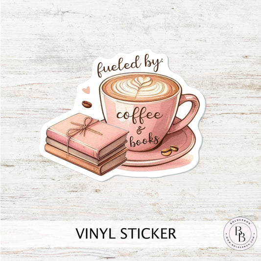 Fueled by Coffee & Books Sticker || Laptop Sticker, Kindle Sticker, Book Lover, Coffee Lover, Unique Gift, Bookish Gift sticker, Planner Scrapbook
