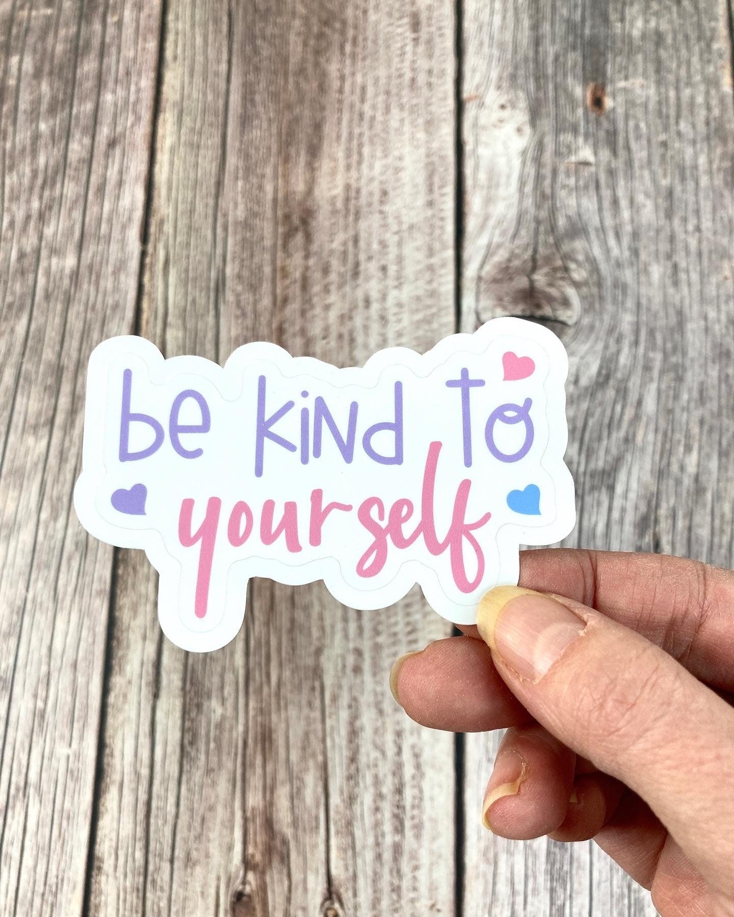 Be Kind To Yourself || Vinyl Sticker
