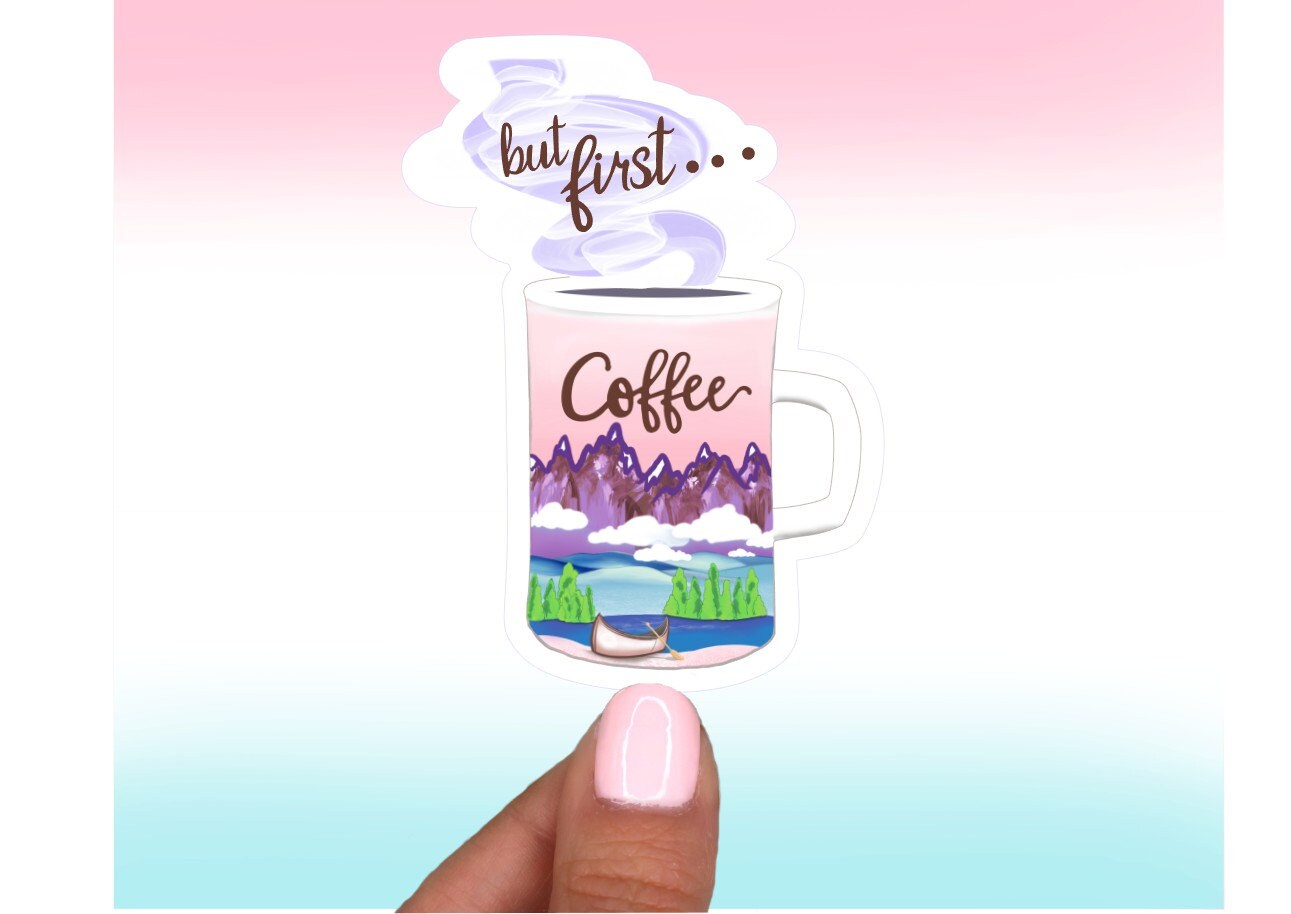 BUT FIRST, COFFEE || Cute Hand Drawn Vinyl Sticker, Hiking, Outdoors ...